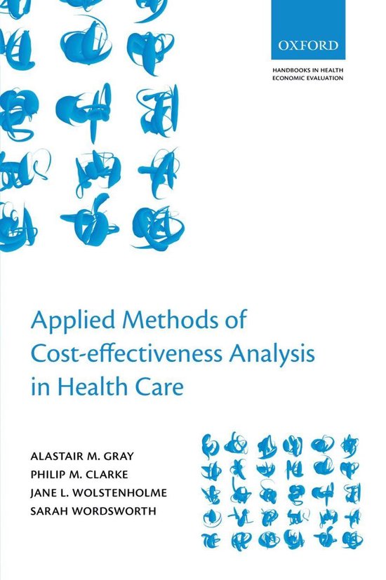 Handbooks in Health Economic Evaluation 3 - Applied Methods of Cost-effectiveness Analysis in Healthcare