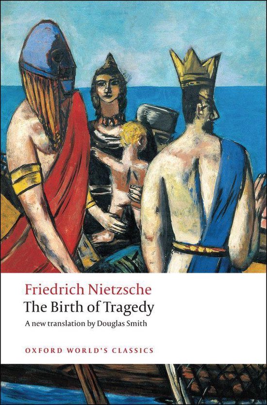 Oxford World's Classics - The Birth of Tragedy