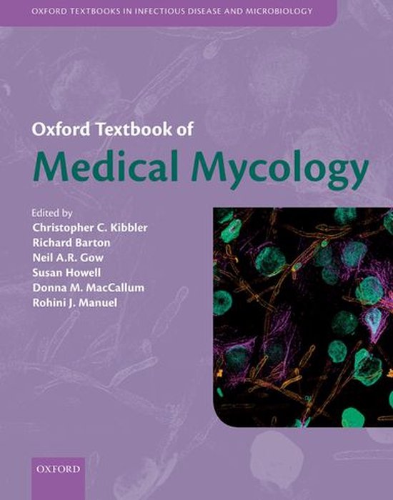 Oxford Textbooks in Infectious Disease and Microbiology - Oxford Textbook of Medical Mycology