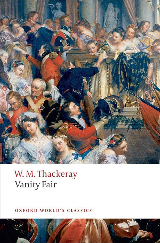 Oxford World's Classics - Vanity Fair: A Novel Without A Hero