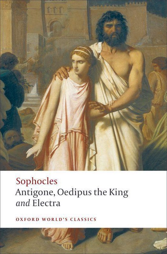 Oxford World's Classics - Antigone; Oedipus the King; Electra