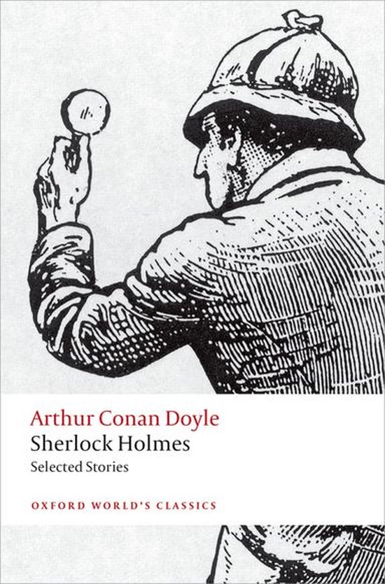 Oxford World's Classics - Sherlock Holmes. Selected Stories