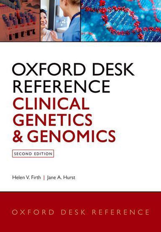 Oxford Desk Reference Series - Oxford Desk Reference: Clinical Genetics and Genomics