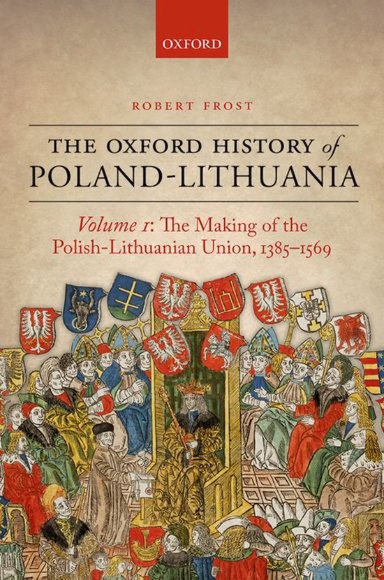 Oxford History of Early Modern Europe - The Oxford History of Poland-Lithuania