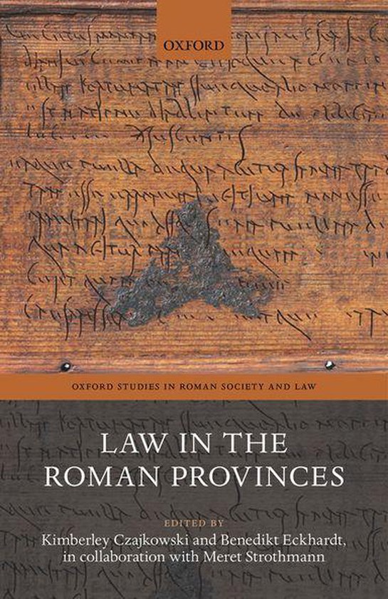 Oxford Studies in Roman Society & Law - Law in the Roman Provinces