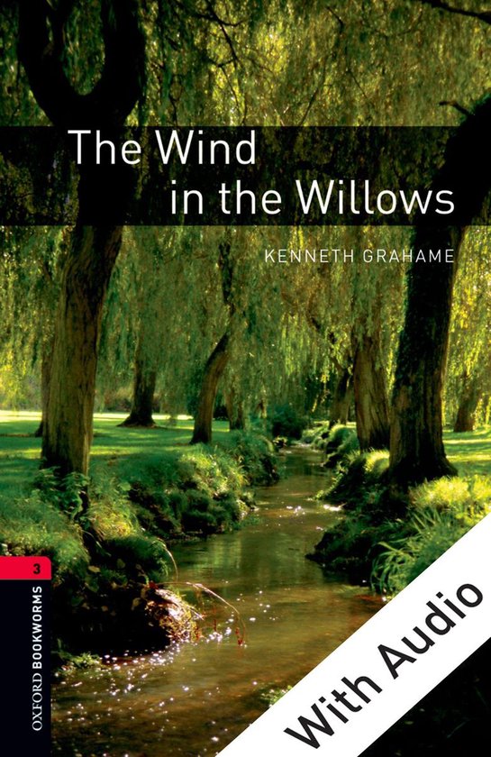 Oxford Bookworms Library 3 - The Wind in the Willows - With Audio Level 3 Oxford Bookworms Library