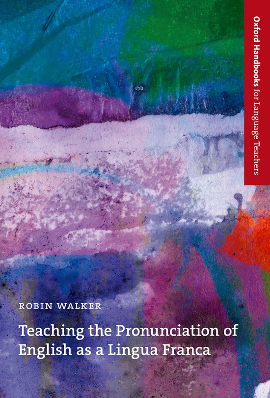 Oxford Handbooks for Language Teachers - Teaching the Pronunciation of English as a Lingua Franca