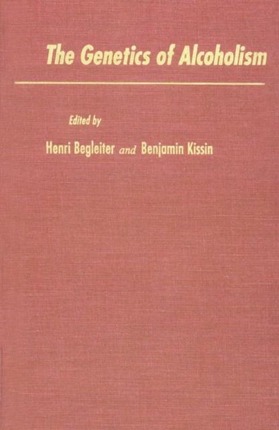 Alcohol and Alcoholism-The Genetics of Alcoholism