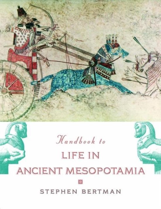 Handbook To Life In Ancient Mesopotamia