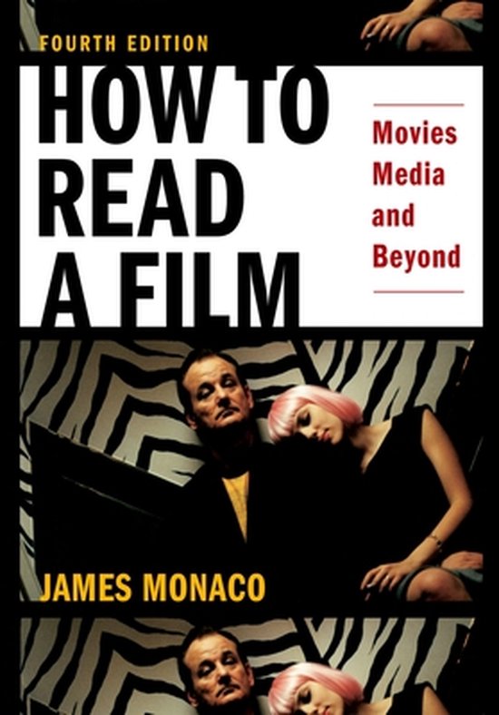 How To Read A Film World Of Movies Media