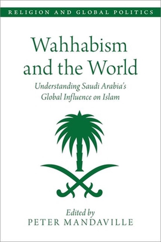 Religion and Global Politics- Wahhabism and the World