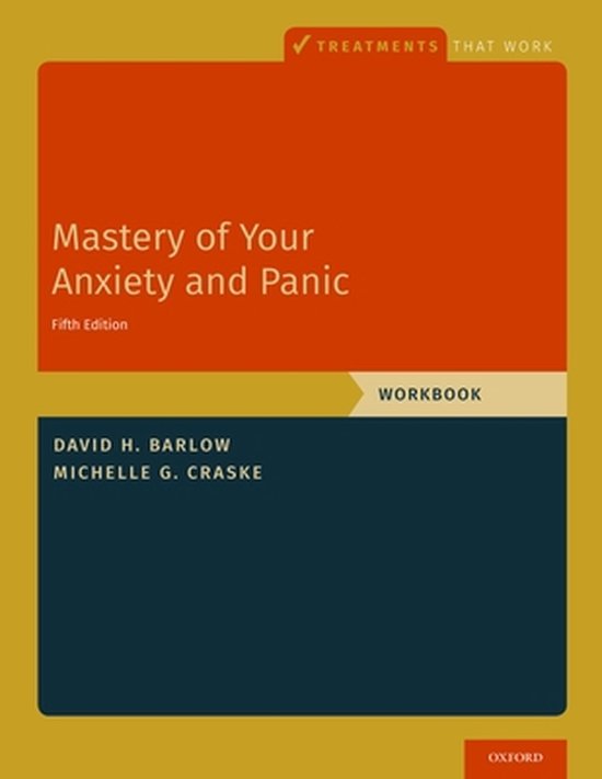 Treatments That Work- Mastery of Your Anxiety and Panic