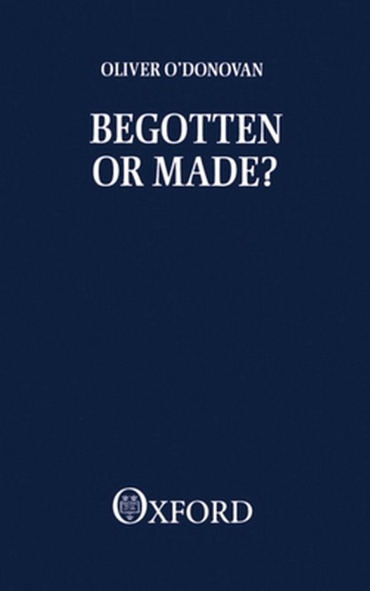 Begotten Or Made