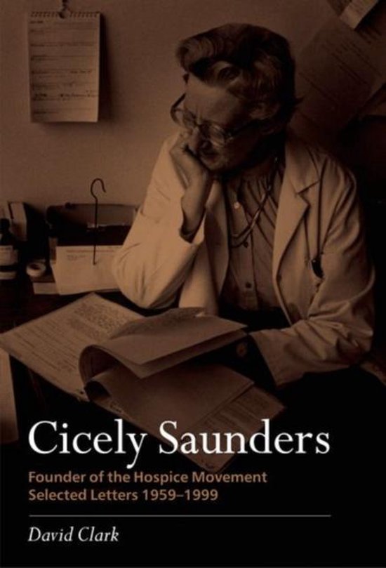 Cicely Saunders - Founder of the Hospice Movement