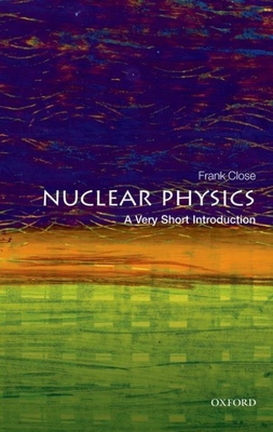 Nuclear Physics A Very Short Introductio