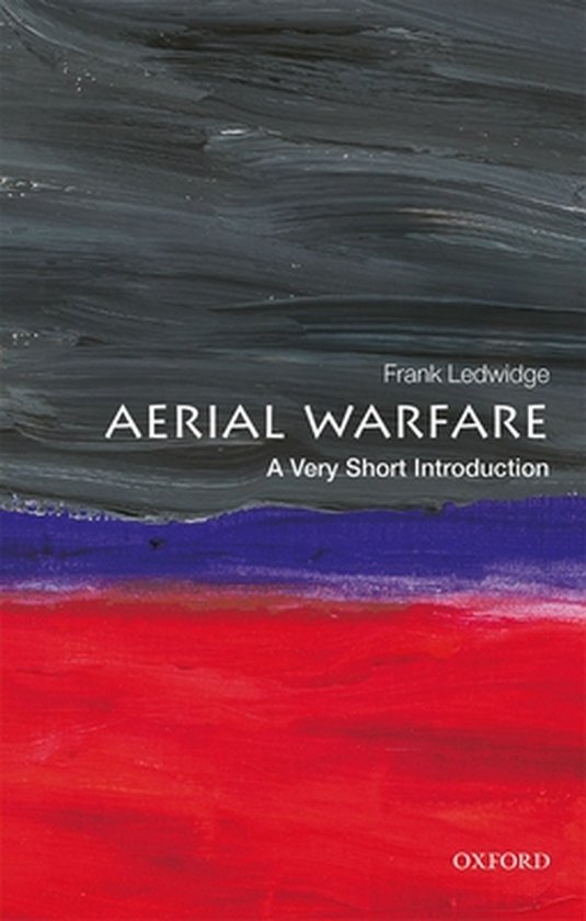 Ledwidge, F: Aerial Warfare: A Very Short Introduction