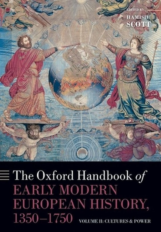 The Oxford Handbook of Early Modern European History, 1350-1750