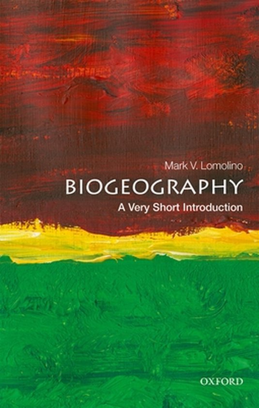 Biogeography A Very Short Introduction