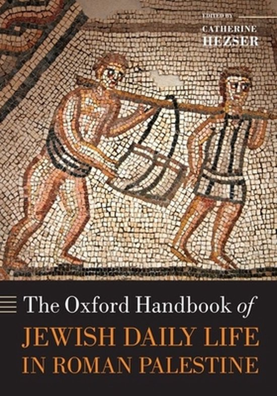 The Oxford Handbook of Jewish Daily Life in Roman Palestine