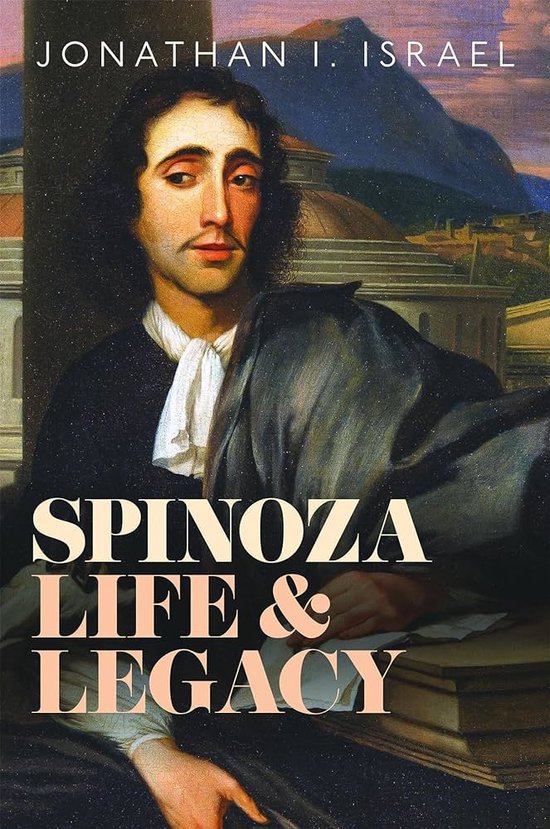 Spinoza, Life and Legacy