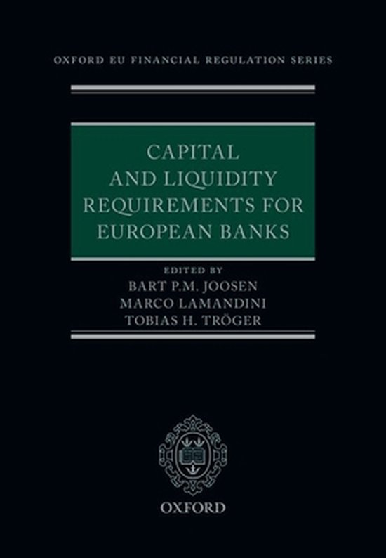 Oxford EU Financial Regulation- Capital and Liquidity Requirements for European Banks