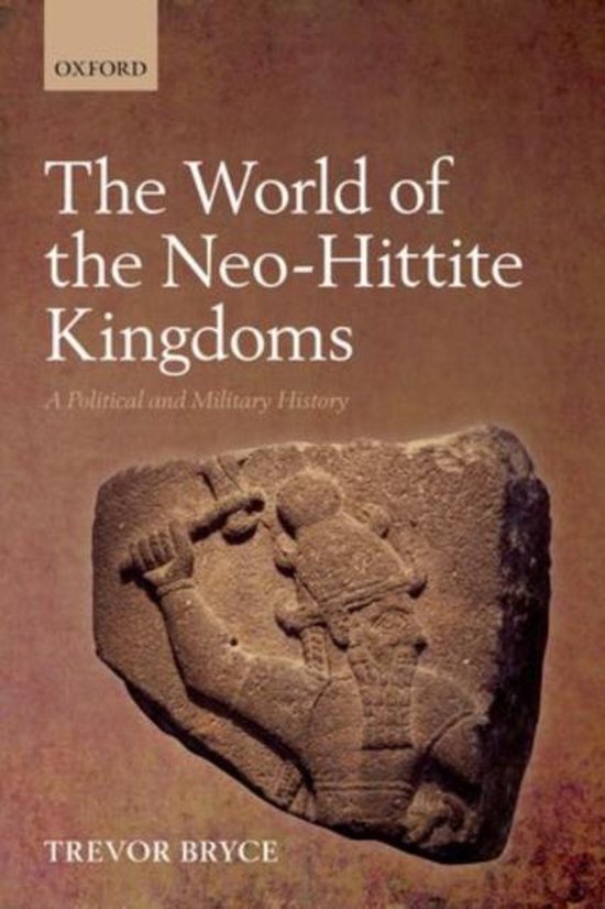 World Of The Neo-Hittite Kingdoms