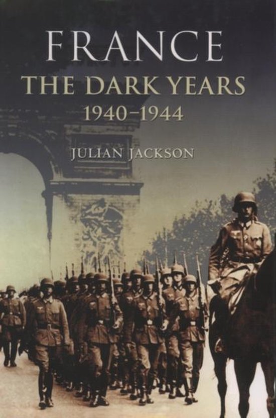 France Dark Years 1940 1944