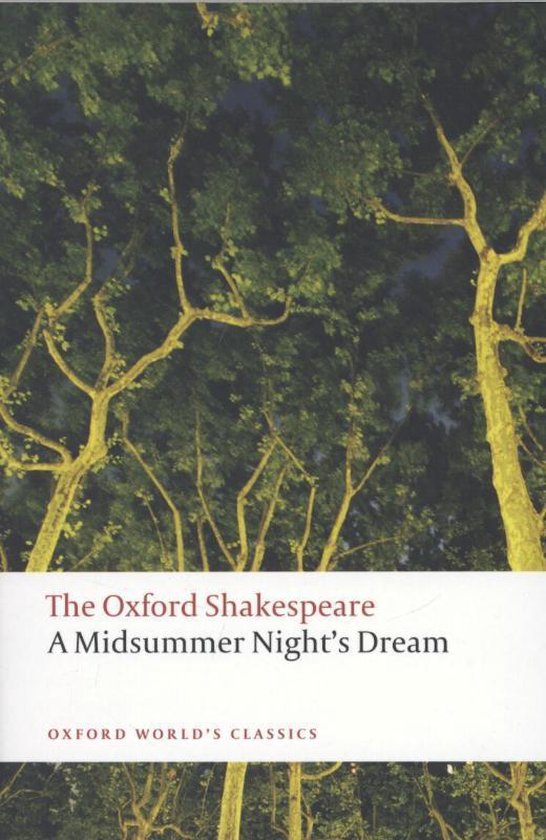 A Midsummer Night's Dream: The Oxford Shakespearea Midsummer Night's Dream (Oxford World's Classics