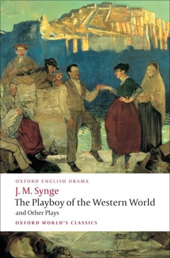 Oxford World's Classics-The Playboy of the Western World and Other Plays