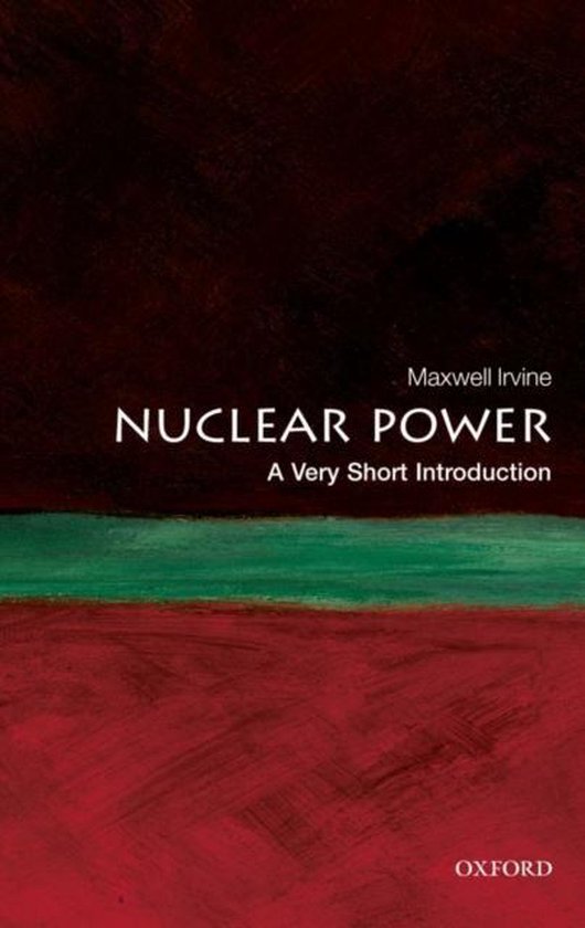 Nuclear Power A Very Short Introduction