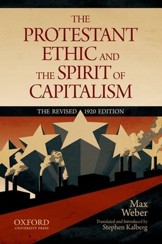 The Protestant Ethic and the Spirit of Capitalism by Max Weber