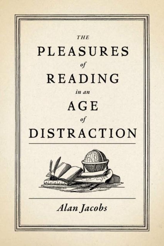 Pleasures Of Reading In An Age Of Distraction