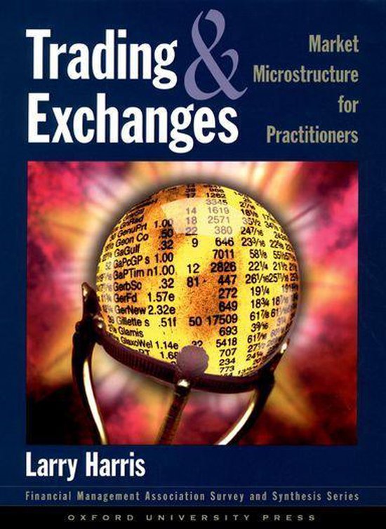 Financial Management Association Survey and Synthesis - Trading and Exchanges:Market Microstructure for Practitioners