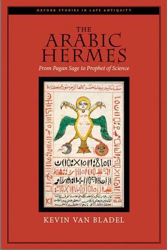 Oxford Studies in Late Antiquity - The Arabic Hermes