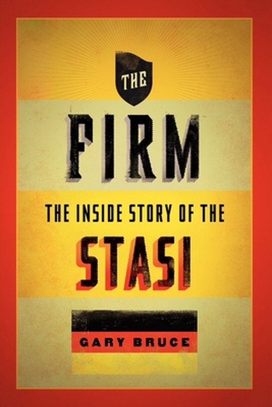 Firm The Inside Story Of The Stasi