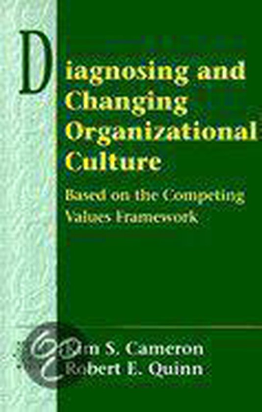 Diagnosing and Changing Organizational Culture