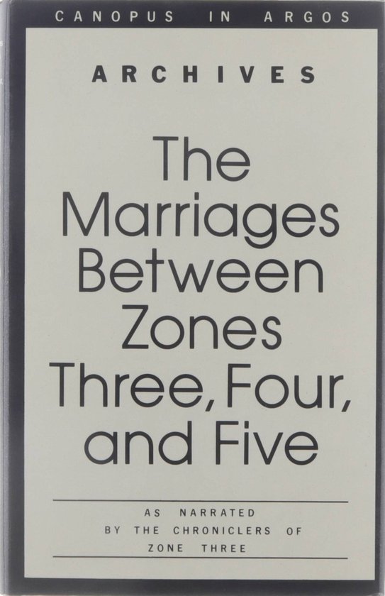 The marriages between zones three, four and five. : Canopus in Argos-archives, book 2.