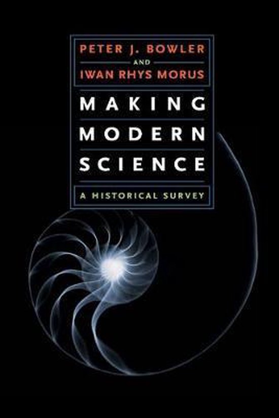 Making Modern Science - A Historical Survey