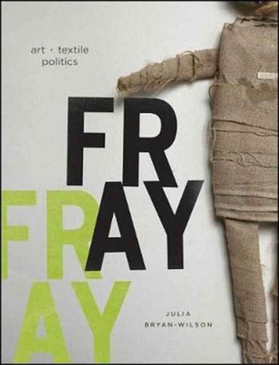 Fray - Art and Textile Politics, 1970s-1990s