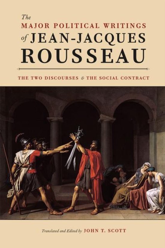 The Major Political Writings of Jean-Jacques Rousseau - The Two Discourses and the Social Contract