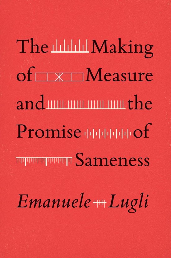 The Making of Measure and the Promise of Sameness