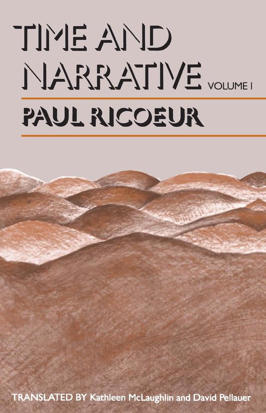 Time and Narrative - Time and Narrative: Volume 1