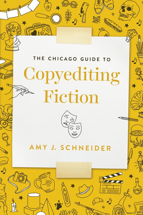 Chicago Guides to Writing, Editing, and Publishing - The Chicago Guide to Copyediting Fiction