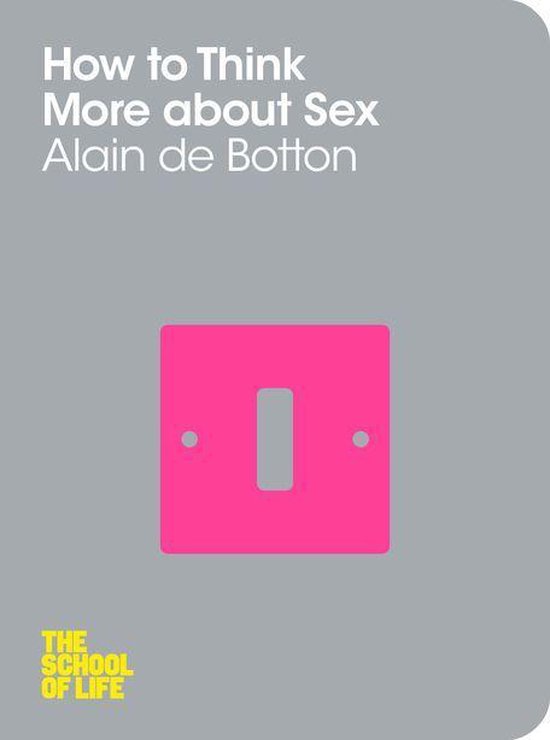 How to Think More About Sex