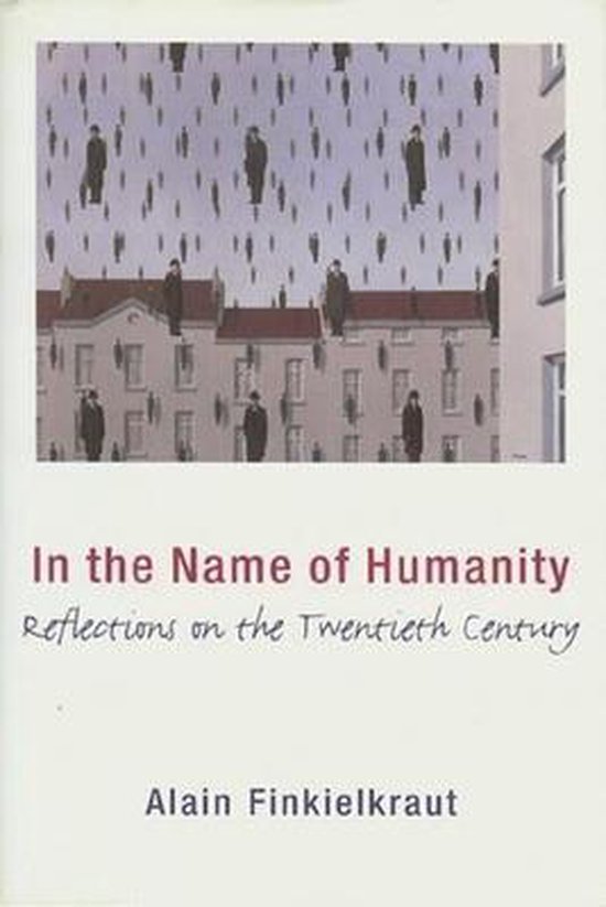 In the Name of Humanity - Reflections on the Twentieth Century