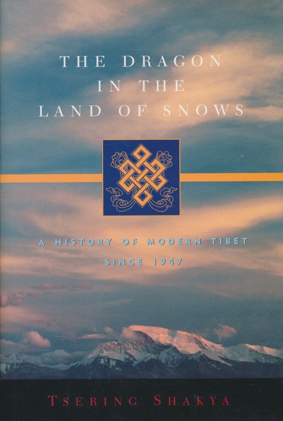 The Dragon in the Land of Snows - A History of Modern Tibet Since 1947