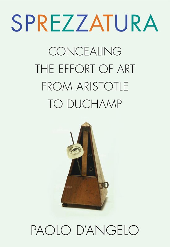 Sprezzatura – Concealing the Effort of Art from Aristotle to Duchamp