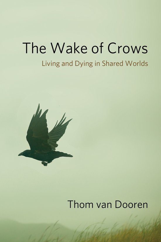 The Wake of Crows – Living and Dying in Shared Worlds