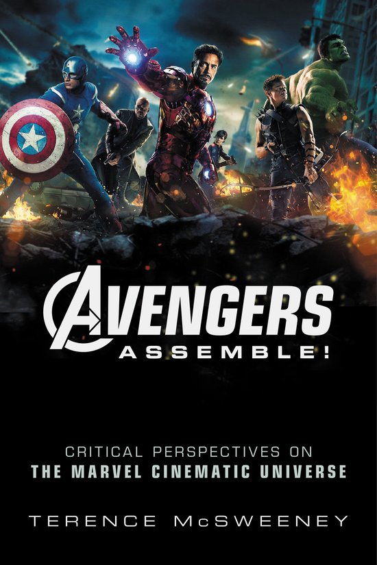 Avengers Assemble! – Critical Perspectives on the Marvel Cinematic Universe