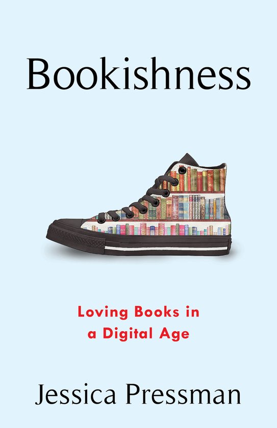 Bookishness – Loving Books in a Digital Age